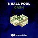 8 Ball Cash Bromodding