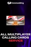 All Multiplayer Calling Cards Service Bromodding